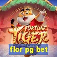 flor pg bet